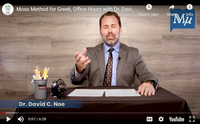 Moss Method for Greek, Office Hours with Dr. David C. Noe; November 3, 2021